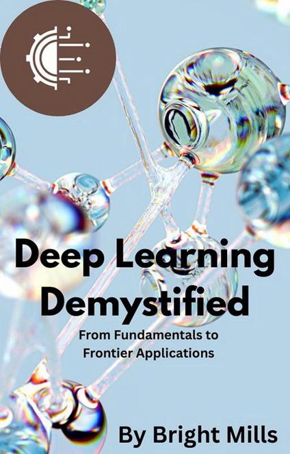 Deep Learning Demystified