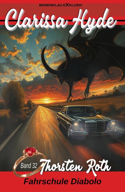 Clarissa Hyde: Band 32 – Fahrschule Diabolo