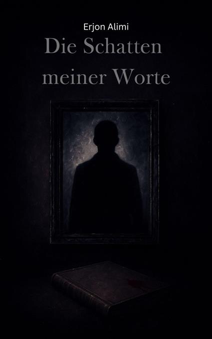Die Schatten meiner Worte