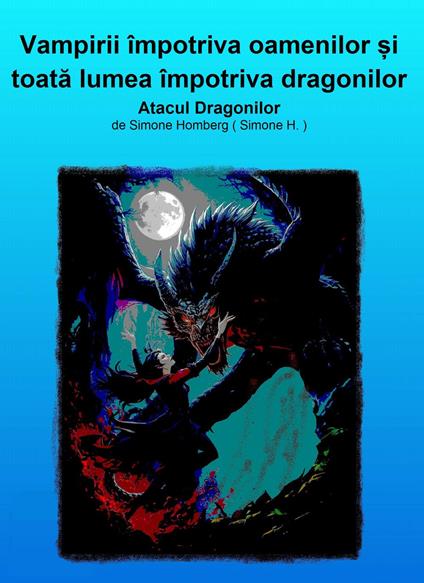 Vampirii împotriva oamenilor ?i toata lumea împotriva dragonilor