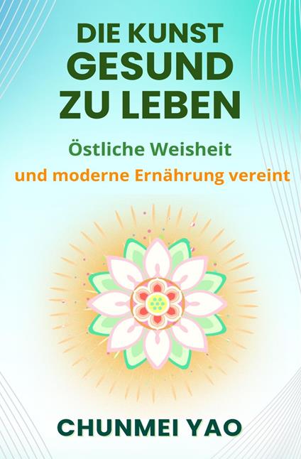 Die Kunst gesund zu leben