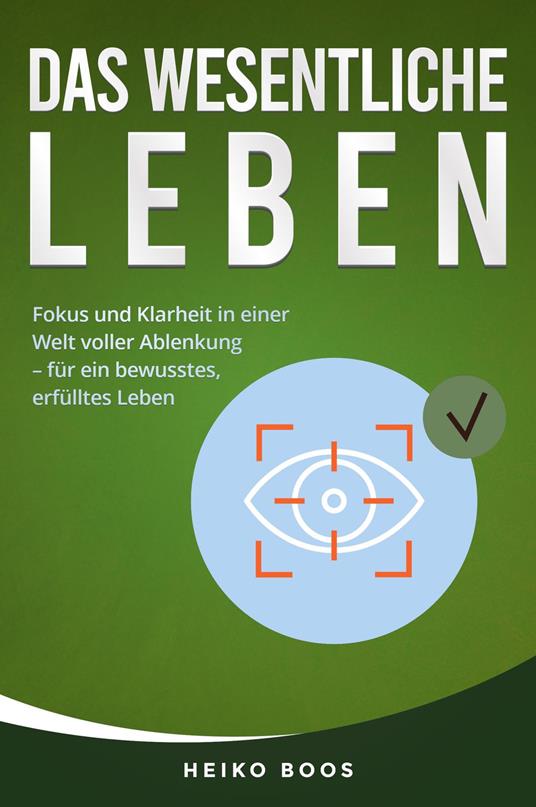 Das Wesentliche leben