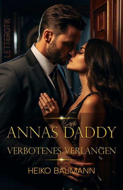 Annas Daddy - Verbotenes Verlangen