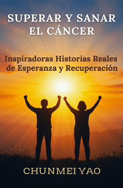 Superar y Sanar el Cáncer