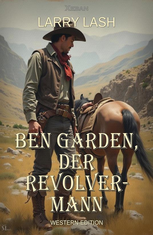 Ben Garden, der Revolvermann