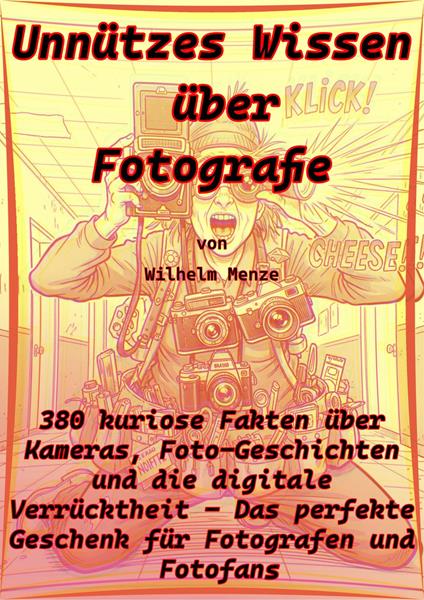 Unnützes Wissen über Fotografie