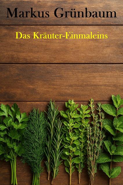 Das Kräuter-Einmaleins