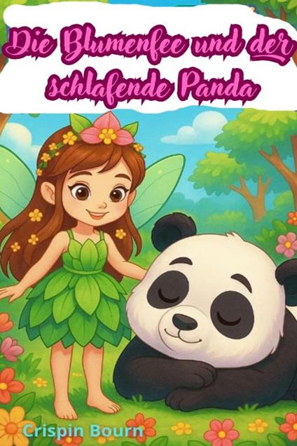 Die Blumenfee und der schlafende Panda - Crispin Bourn - ebook