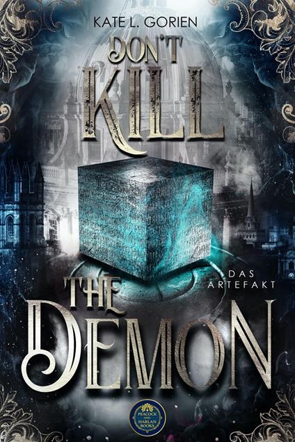 Don't Kill The Demon - Kate L. Gorien,Peacock & Harlan Books - ebook