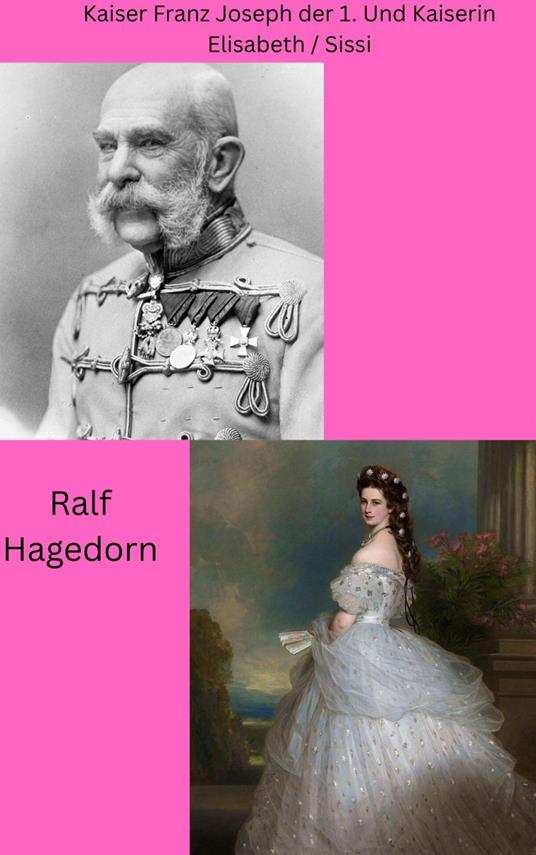 Kaiser Franz Joseph der 1. Und Kaiserin Elisabeth / Sissi