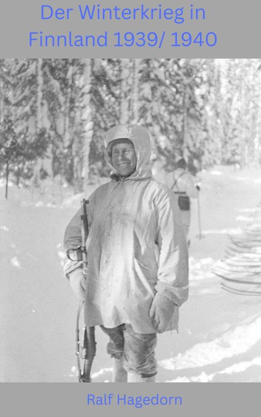 Der Winterkrieg in Finnland 1939/ 1940