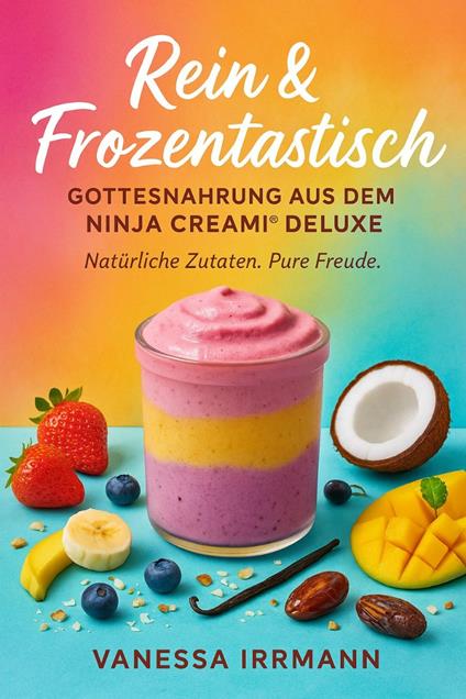 Rein & Frozentastisch – Gottesnahrung aus dem Ninja Creami® Deluxe