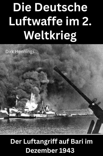 Die Deutsche Luftwaffe im 2. Weltkrieg