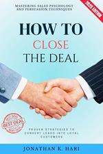 How to Close the Deal:
