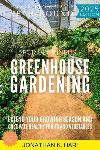 Greenhouse Gardening for Beginners: