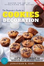 The Beginner's Guide to Cookie Decoration: