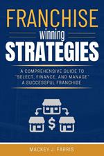 Franchise Winning Strategies: