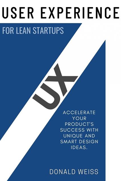 UX "User Experience" for Lean Startups:::