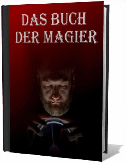 Das Buch der Magier. Was ist Magie überhaupt? Fragen und Antworten.