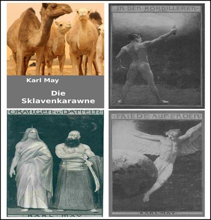 4 Karl May Bestseller: Die Sklavenkarawane-In den Kordilleren-Orangen und Datteln-Friede auf Erden.