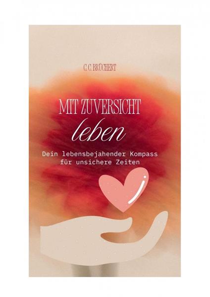 Mit Zuversicht leben