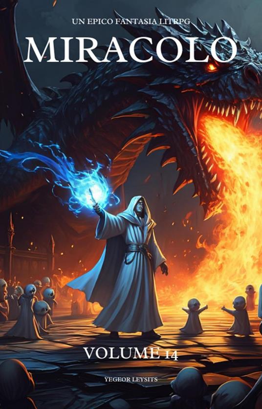 Miracolo: Un Epico Fantasia LitRPG (Volume 14) - Yegeor Leysits - ebook