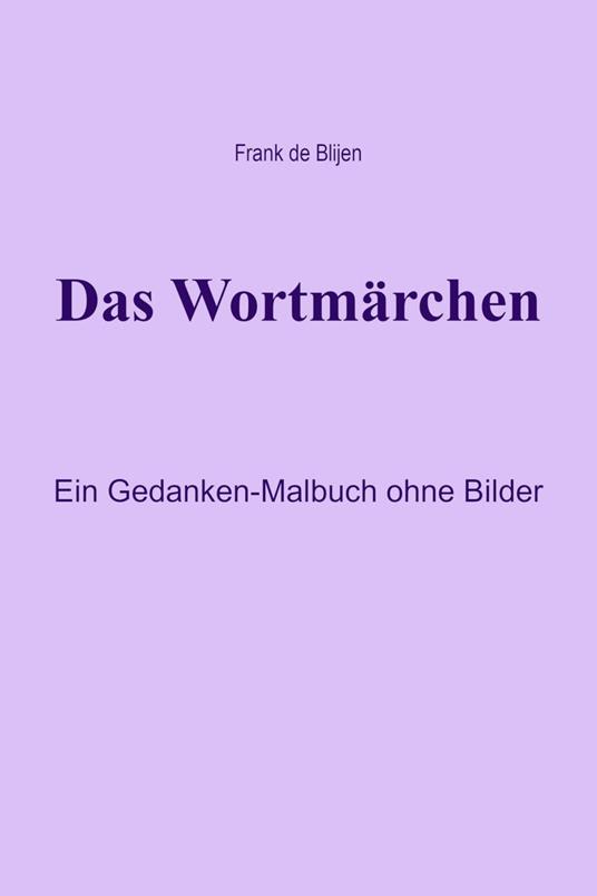 Das Wortmärchen - Frank de Blijen - ebook