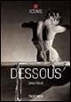 Dessous. Ediz. inglese, francese e tedesca - Gilles Néret - copertina