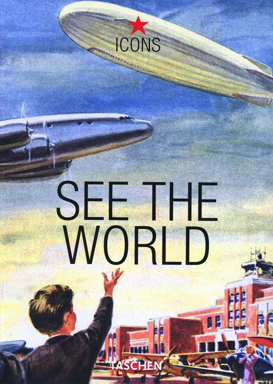 See the world. Ediz. illustrata - Jim Heimann - copertina