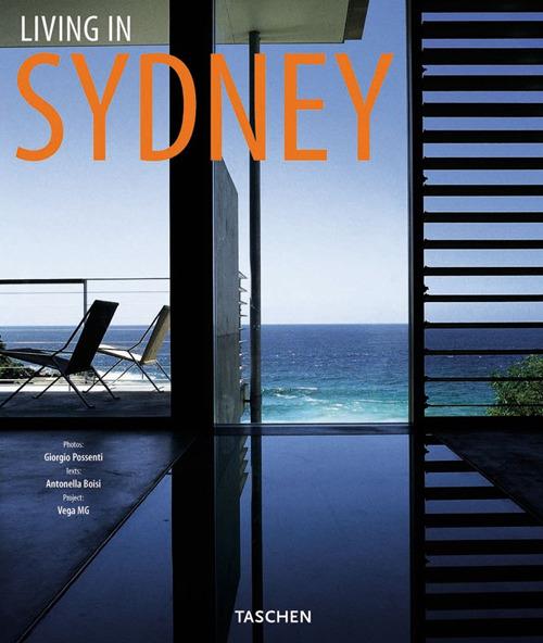 Living in Sydney. Ediz. italiana, spagnola e portoghese - Antonella Boisi - copertina