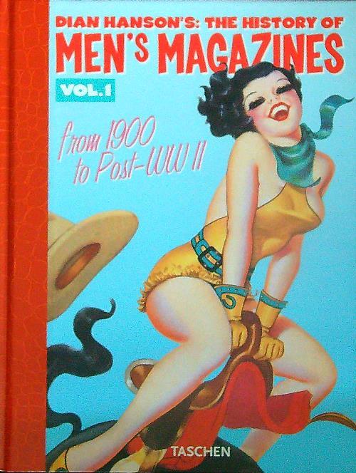 History of Men's Magazines. Ediz. inglese, francese e tedesca. Vol. 1: 1900 to Post-WWII