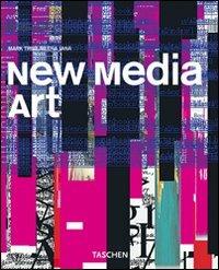 New media art. Ediz. italiana - Mark Tribe,Reena Jana - copertina