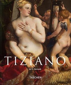 Libro Tiziano. Ediz. illustrata Ian G. Kennedy