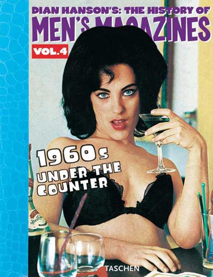 History of Men's Magazines. Ediz. inglese, francese e tedesca. Vol. 4: The definitive annotated and illustrated history of girlie periodicals (1960's part 2) - copertina