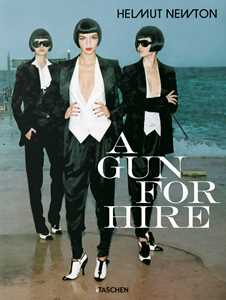 Libro Helmut Newton. A gun for hire. Ediz. inglese, francese e tedesca Matthias Harder