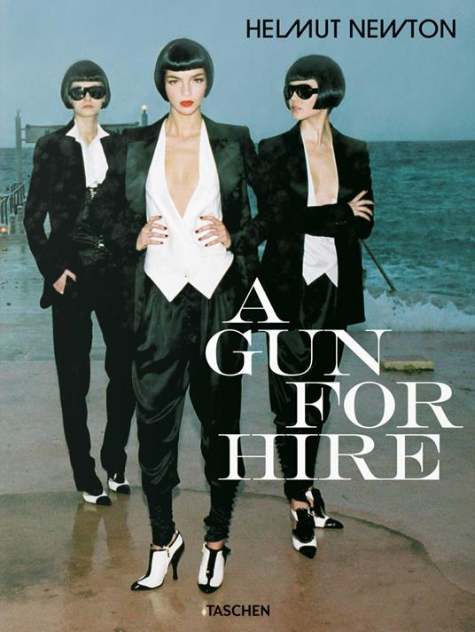 Helmut Newton. A gun for hire. Ediz. inglese, francese e tedesca - Matthias Harder - copertina