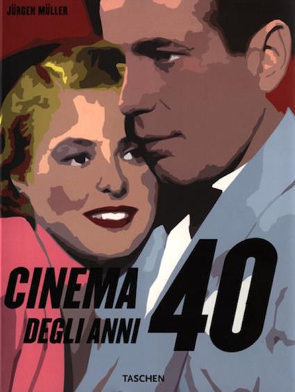 Il cinema degli anni '40. Ediz. illustrata - copertina