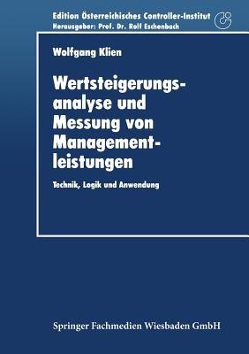 Wertsteigerungsanalyse und Messung von Managementleistungen: Technik, Logik und Anwendung - Wolfgang Klien - cover