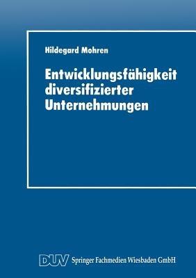 Entwicklungsfähigkeit diversifizierter Unternehmungen - cover
