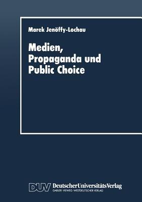 Medien, Propaganda und Public Choice - cover