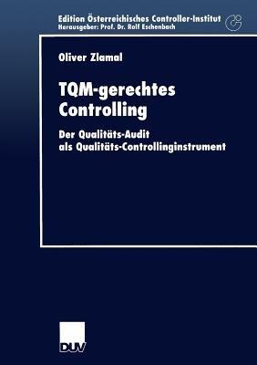 TQM-gerechtes Controlling: Der Qualitäts-Audit als Qualitäts-Controllinginstrument - cover