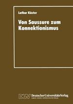 Von Saussure zum Konnektionismus: Struktur und Kontinuität in der Lexemsemantik und der Musiksemiotik