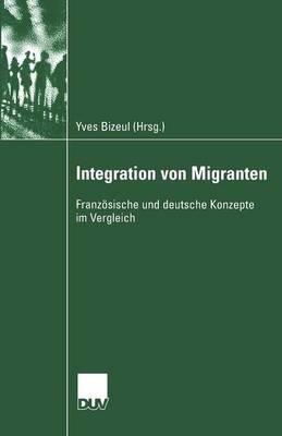 Integration von Migranten: Französische und deutsche Konzepte im Vergleich - cover