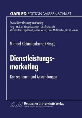 Dienstleistungsmarketing: Konzeptionen und Anwendungen - Michael Kleinaltenkamp - cover