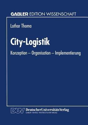 City-Logistik: Konzeption — Organisation — Implementierung - cover