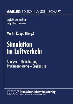 Simulation im Luftverkehr: Analyse — Modellierung — Implementierung — Ergebnisse - cover