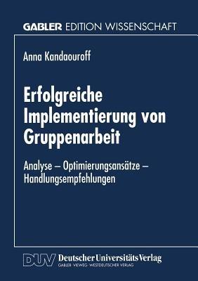 Erfolgreiche Implementierung von Gruppenarbeit: Analyse — Optimierungsansätze — Handlungsempfehlungen - cover