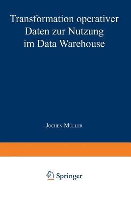 Transformation operativer Daten zur Nutzung im Data Warehouse - Jochen Müller - cover