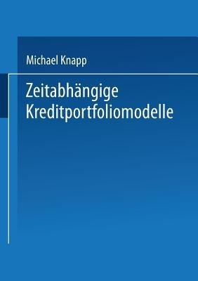 Zeitabhängige Kreditportfoliomodelle - Michael Knapp - cover