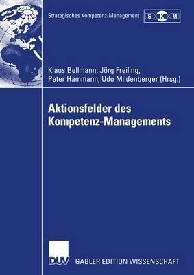 Aktionsfelder des Kompetenz-Managements: Ergebnisse des II. Symposiums Strategisches Kompetenz-Management - cover